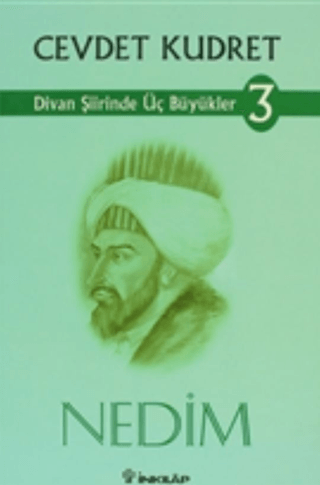 Nedim Divan Şiirinde Üç Büyükler 3. Kitap, Cevdet Kudret