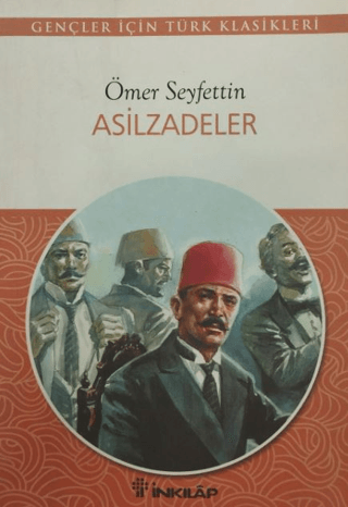 İnkılap Kitabevi, Asilzadeler, Ömer Seyfettin