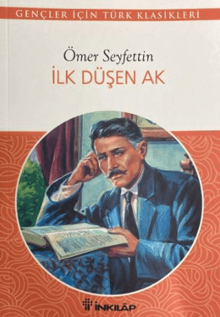 İnkılap Kitabevi, İlk Düşen Ak, Ömer Seyfettin