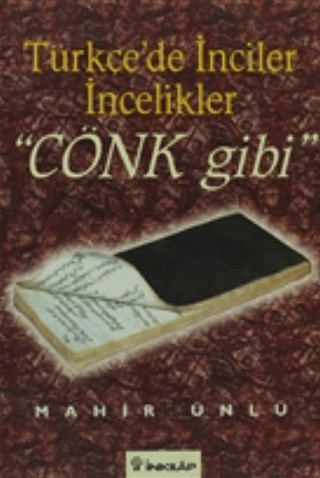 Türkçe’de İnciler İncelikler Cönk Gibi, Mahir Ünlü