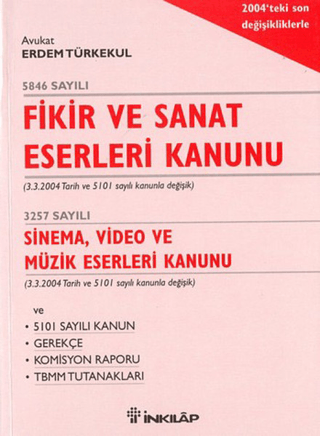 İnkılap Kitabevi, Fikir ve Sanat Eserleri Kanunu - Sinema, Video ve Müzik Eserleri Kanunu, Erdem Türkekul