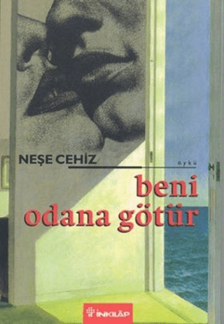 Beni Odana Götür, Neşe Cehiz