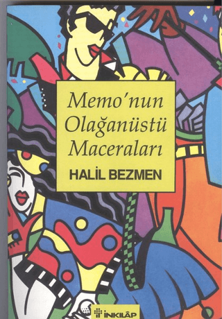 Memo’nun Olağanüstü Maceraları, Halil Bezmen