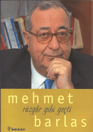 Rüzgar Gibi Geçti, Mehmet Barlas