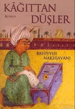 Kağıttan Düşler, Bahıyyıh Nakhjavanı