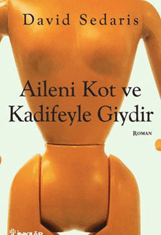 Aileni Kot ve Kadifeyle Giydir, David Sedaris