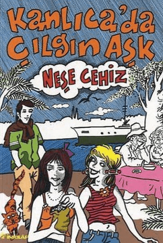 Kanlıca’da Çılgın Aşk, Neşe Cehiz