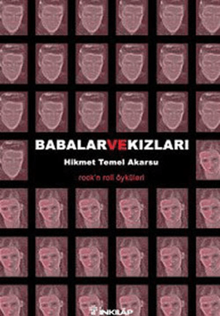 Babalar ve Kızları Rock’n Roll Öyküleri, Hikmet Temel Akarsu