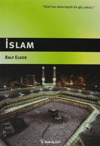 İslam - Müslümanlarda İnanç ve Yaşam, Ralf Elger