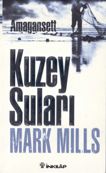 Amagansett - Kuzey Suları, Mark Mills