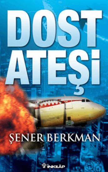 Dost Ateşi, Şener Berkman