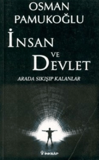 İnkılap Kitabevi, İnsan ve Devlet - Arada Sıkışıp Kalanlar, Osman Pamukoğlu