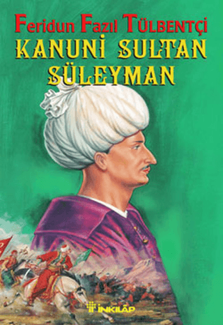 İnkılap Kitabevi, Kanuni Sultan Süleyman, Feridun Fazıl Tülbentçi