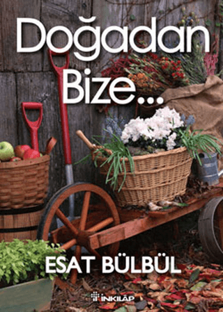 Doğadan Bize..., Esat Bülbül