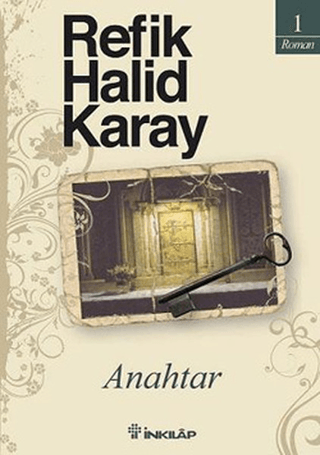 İnkılap Kitabevi, Anahtar, Refik Halid Karay