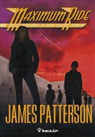 Maximum Ride 3: Dünyayı Kurtarmak ve Tehlikeli Sporlar, James Patterson