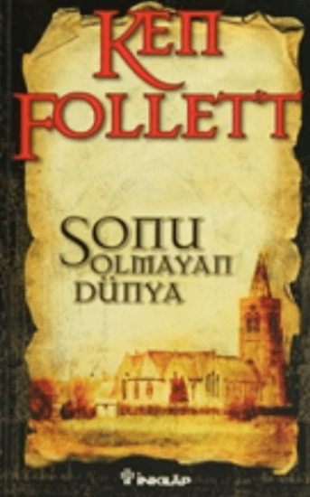 Sonu Olmayan Dünya, Ken Follett