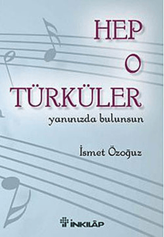 İnkılap Kitabevi, Hep O Türküler - Yanınızda Bulunsun, İsmet Özoğuz