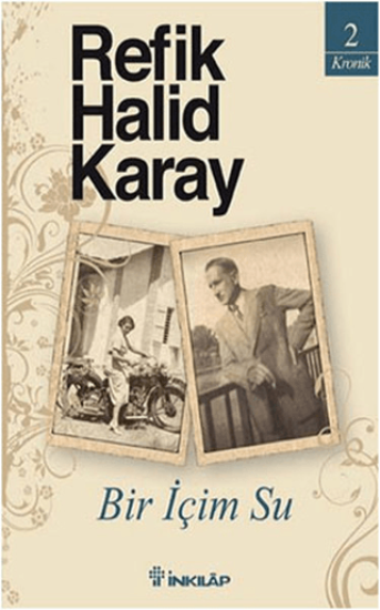 İnkılap Kitabevi, Bir İçim Su, Refik Halid Karay