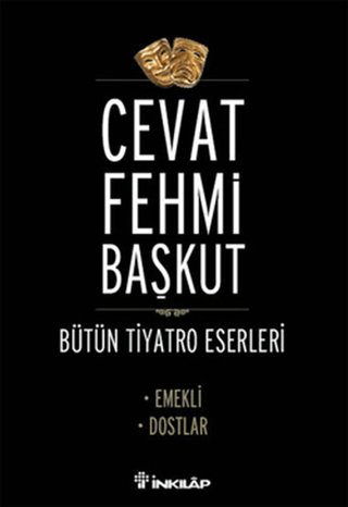 İnkılap Kitabevi, Bütün tiyatro Eserleri Emekli / Dostlar, Cevat Fehmi Başkut