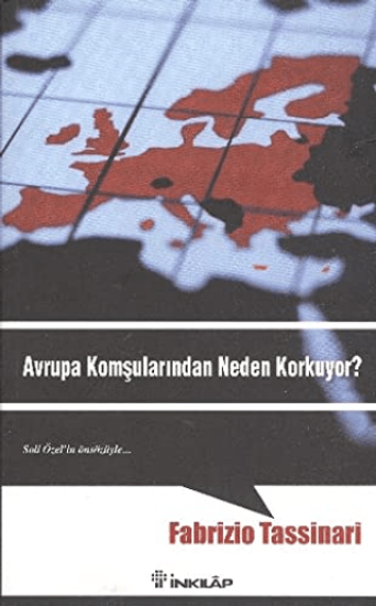 İnkılap Kitabevi, Avrupa Komşularından Neden Korkuyor?, Fabrizio Tassinari