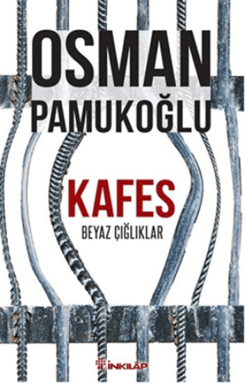 İnkılap Kitabevi, Kafes - Beyaz Çığlıklar, Osman Pamukoğlu