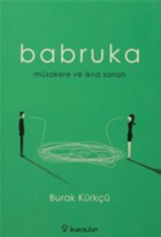 İnkılap Kitabevi, Babruka - Müzakere ve İkna Sanatı, Burak Kürkçü