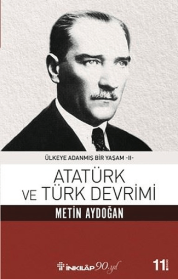 İnkılap Kitabevi, Atatürk ve Türk Devrimi - Ülkeye Adanmış Bir Yaşam 2, Metin Aydoğan