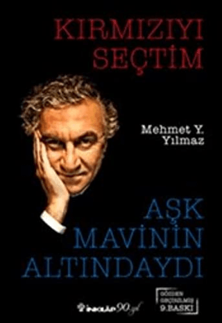 Kırmızıyı Seçtim Aşk Mavinin Altındaydı, Mehmet Y. Yılmaz