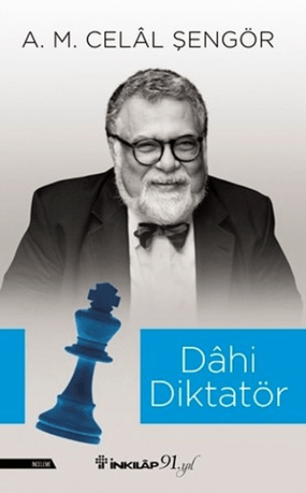 İnkılap Kitabevi, Dahi Diktatör, A. M. Celal Şengör