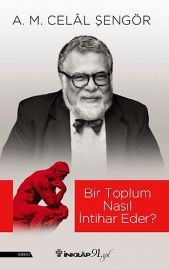 İnkılap Kitabevi, Bir Toplum Nasıl İntihar Eder?, A. M. Celal Şengör