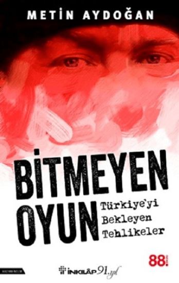 İnkılap Kitabevi, Bitmeyen Oyun - Türkiye’yi Bekleyen Tehlikeler, Metin Aydoğan