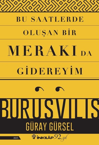 İnkılap Kitabevi, Bu Saatlerde Oluşan Bir Merakı Da Gidereyim - Burusvilis, Güray Gürsel