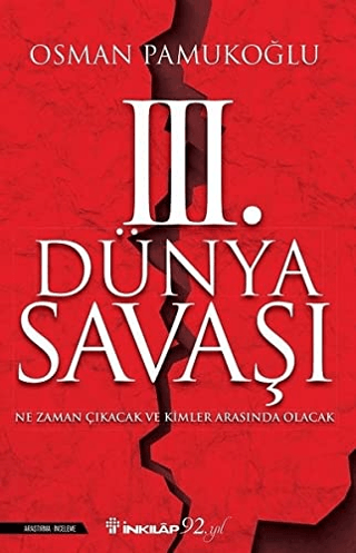 İnkılap Kitabevi, 3. Dünya Savaşı - Ne Zaman Çıkacak ve Kimler Arasında Olacak, Osman Pamukoğlu