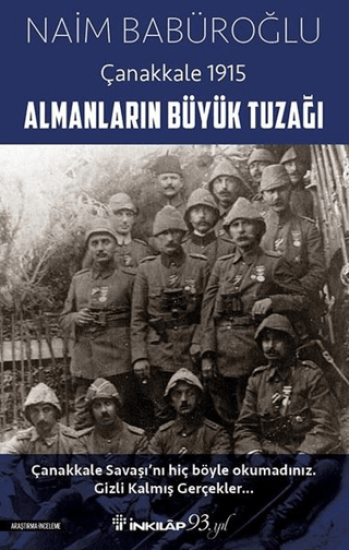 İnkılap Kitabevi, Almanların Büyük Tuzağı - Çanakkale 1915, Naim Babüroğlu