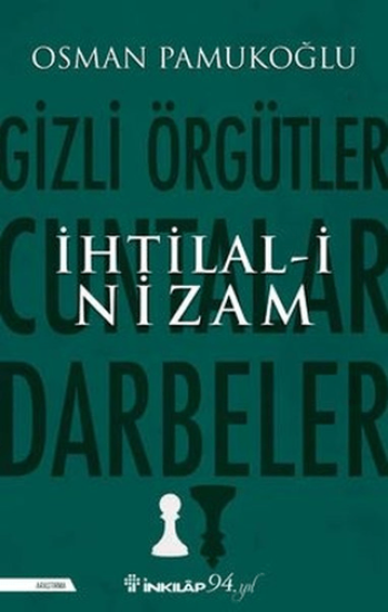 İnkılap Kitabevi, İhtilal-i Nizam - Gizli Örgütler, Cuntalar ve Darbeler, Osman Pamukoğlu