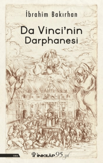 İnkılap Kitabevi, Da Vinci’nin Darphanesi, İbrahim Bakırhan