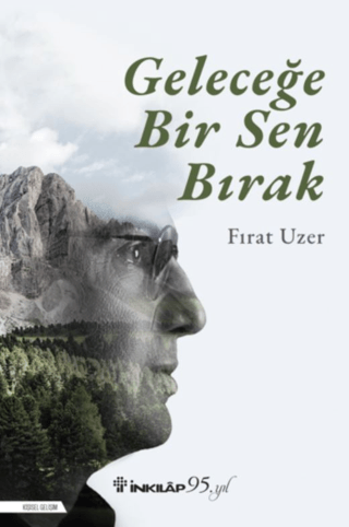 İnkılap Kitabevi, Geleceğe Bir Sen Bırak, Fırat Uzer