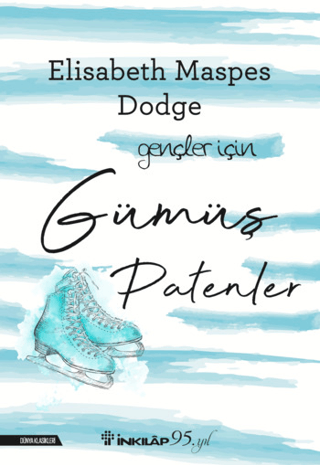 İnkılap Kitabevi, Gümüş Patenler – Gençler İçin, Elisabeth Maspes Dodge