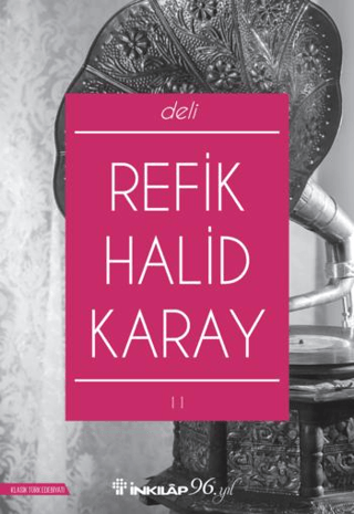 İnkılap Kitabevi, Deli, Refik Halid Karay