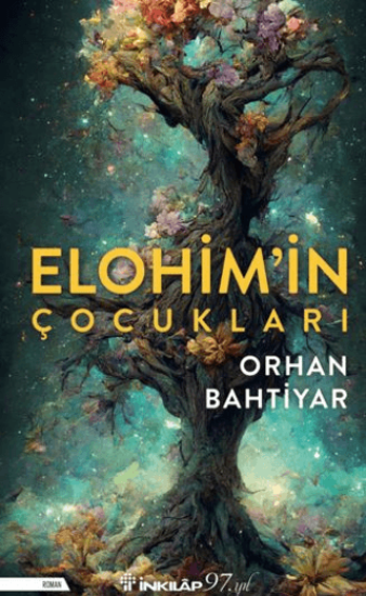 İnkılap Kitabevi, Elohim’in Çocukları, Orhan Bahtiyar