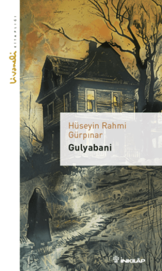 İnkılap Kitabevi, Gulyabani - Livaneli Kitaplığı, Hüseyin Rahmi Gürpınar