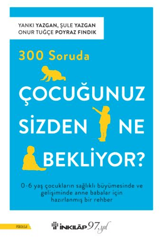 İnkılap Kitabevi, 300 Soruda Çocuğunuz Sizden Ne Bekliyor?, Yankı Yazgan, Şule Yazgan, Onur Tuğçe Poyraz Fındık