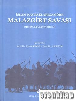 Türk Tarih Kurumu, İslam Kaynaklarına Göre Malazgirt Savaşı, Faruk Sümer , Ali Sevim