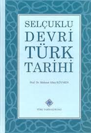 Türk Tarih Kurumu, Selçuklu Devri Türk Tarihi Ciltli, Mehmet Altan Köymen