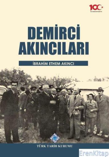 Türk Tarih Kurumu, Demirci Akıncıları, Kolektif