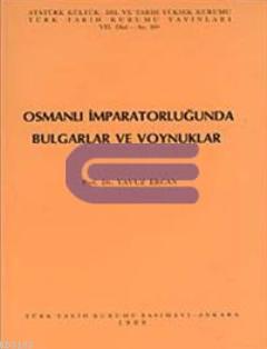 Türk Tarih Kurumu, Osmanlı İmparatorluğu’nda Bulgarlar ve Voynuklar, Yavuz Ercan