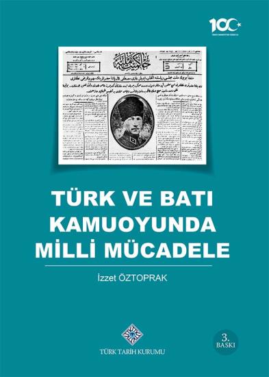 Türk Tarih Kurumu, Türk ve Batı Kamuoyunda Milli Mücadele, İzzet Öztoprak