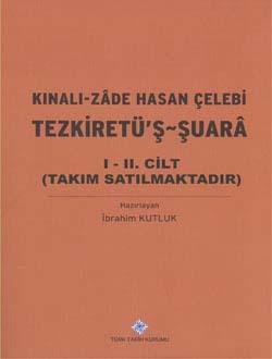 Türk Tarih Kurumu, Tezkiretü`ş-Şuarâ I-II (Takım) - Kınalı-Zade Hasan Çelebi, İbrahim Kutluk