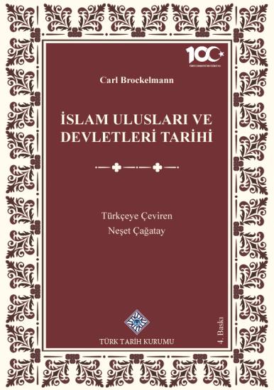 Türk Tarih Kurumu, İslam Ulusları ve Devletlerinin Tarihi, Carl Brockelmann , Neşet Çağatay